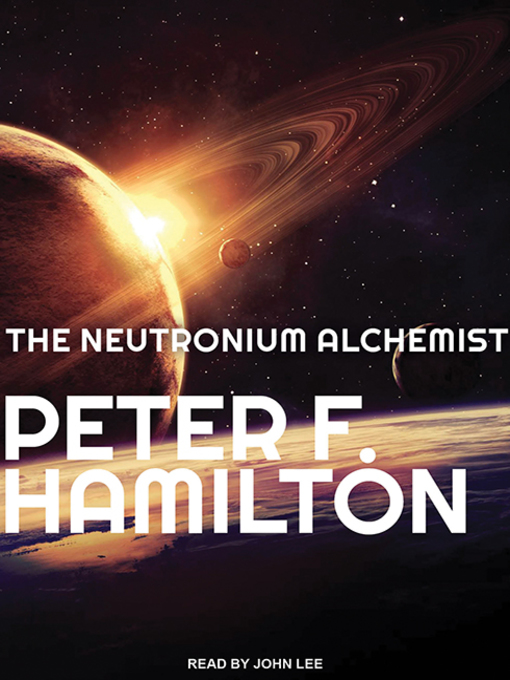 Title details for The Neutronium Alchemist by Peter F. Hamilton - Available